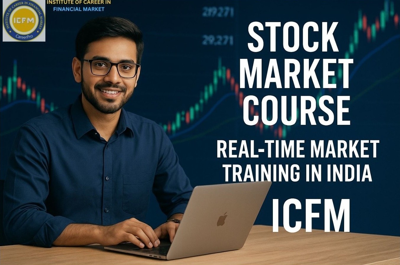Stock Market Course in Delhi with live market sessions at ICFM