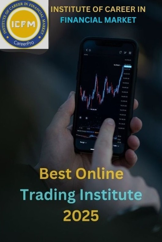 Master the Markets with ICFM – Join the Best Online Trading Classes in Green Park 2025!