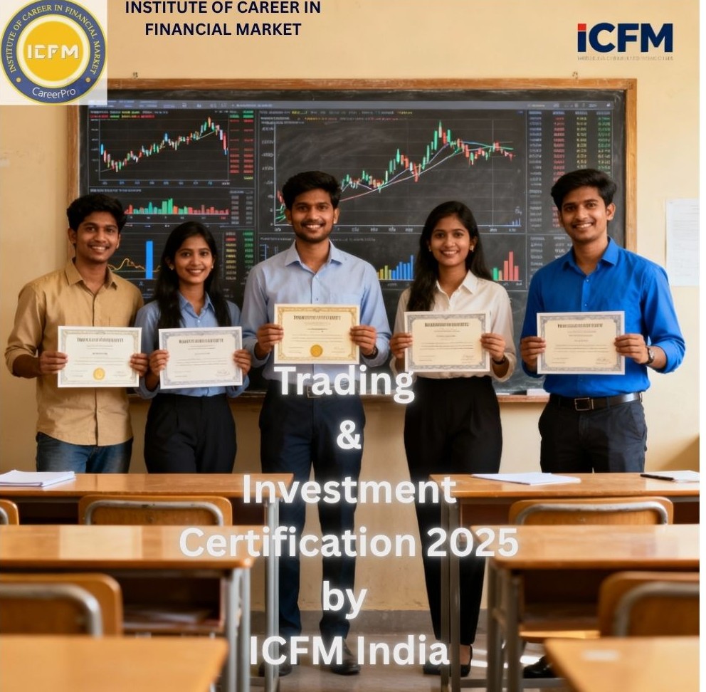ICFM Karol Bagh training center for Trading and Investment Certification 2025
