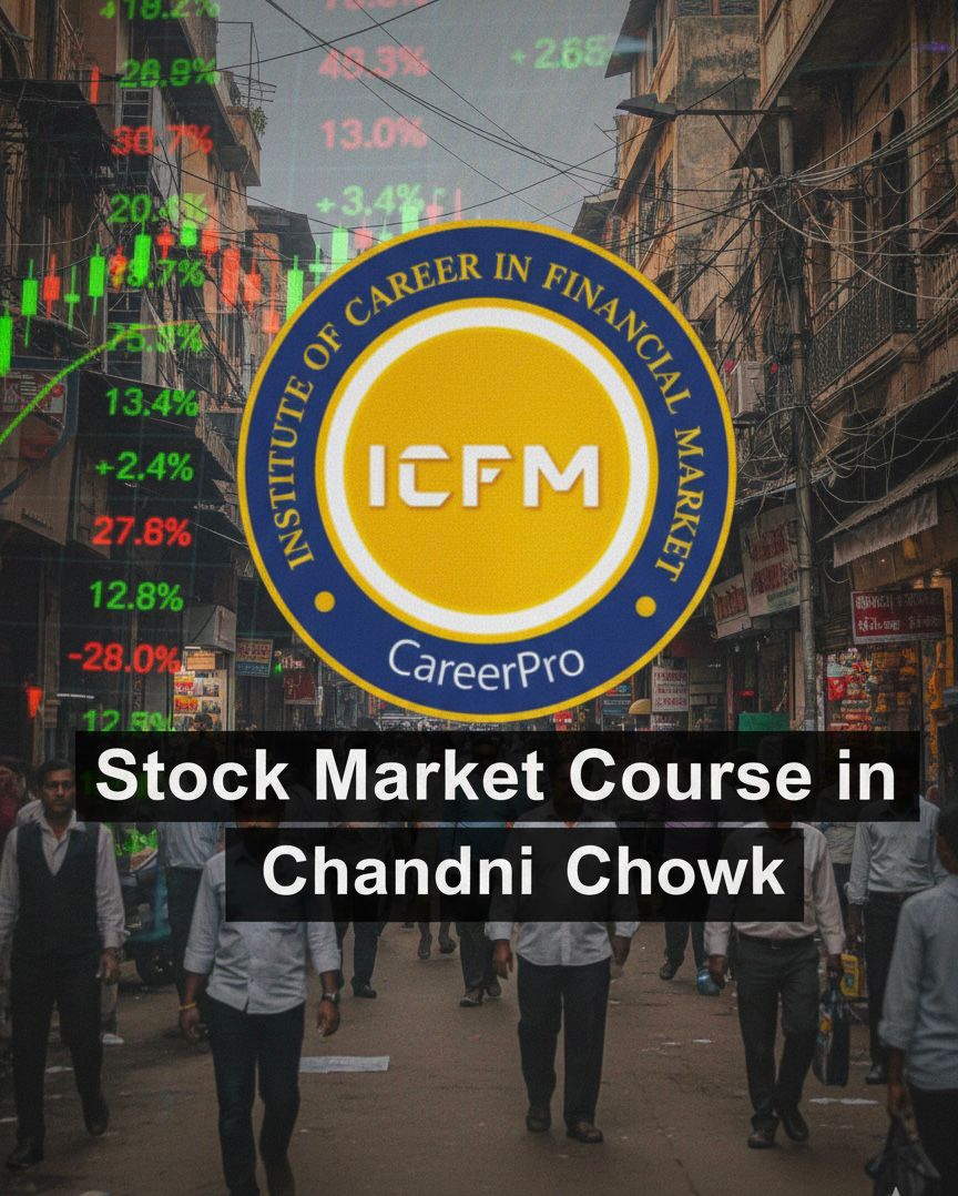 ICFM Institute of Career in Financial Market logo overlay on a busy Chandni Chowk street with stock market charts, representing a stock market course in Chandni Chowk.