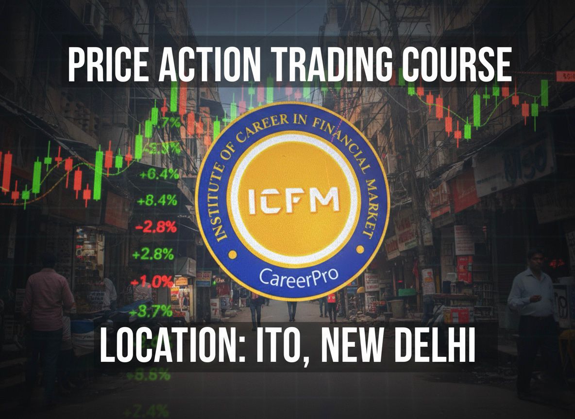 Price Action Trading Course in ITO with Live Market Training by ICFM India