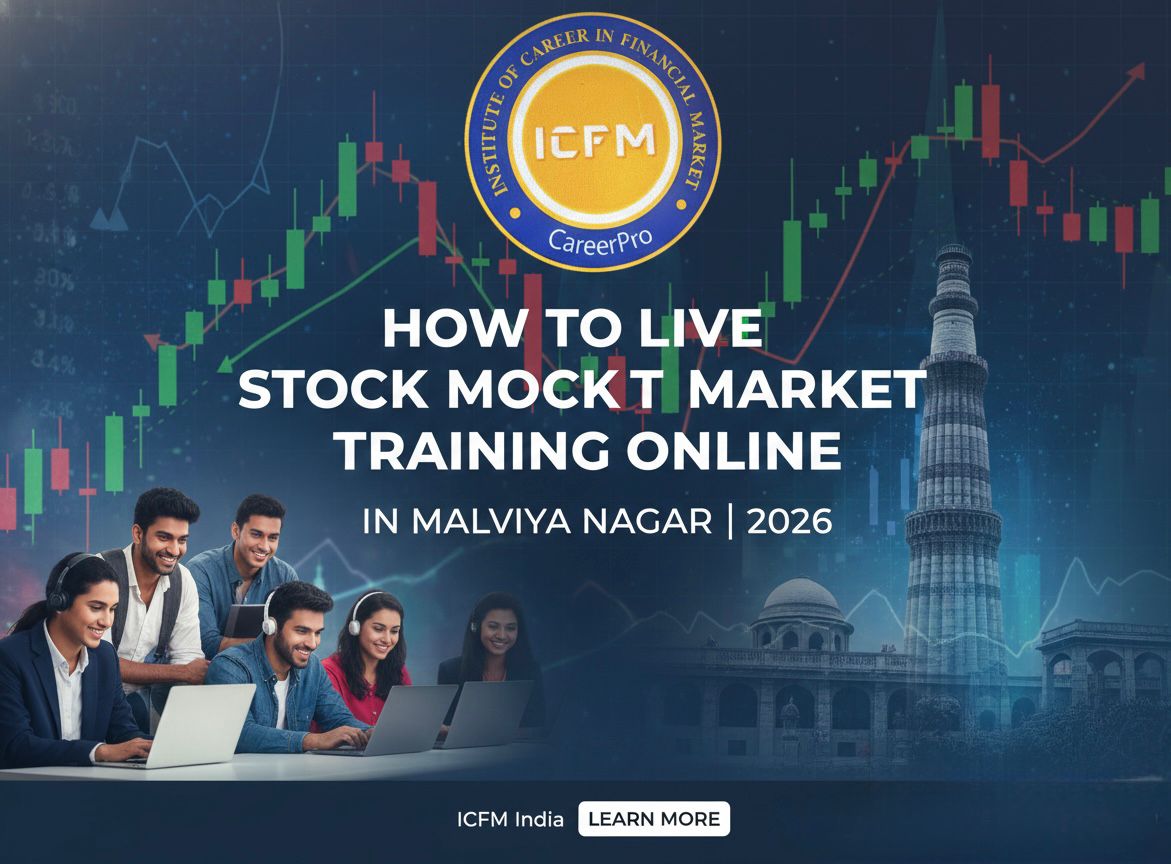 how to live stock market training online in Malviya Nagar by ICFM India